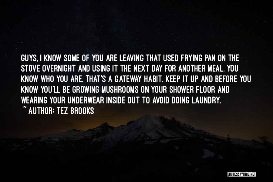 Tez Brooks Quotes 1289073