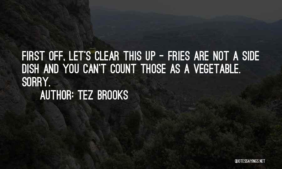 Tez Brooks Quotes 853593