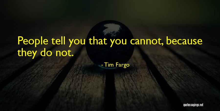 Tgial Quotes By Tim Fargo Tgial Quotes By Tim Fargo