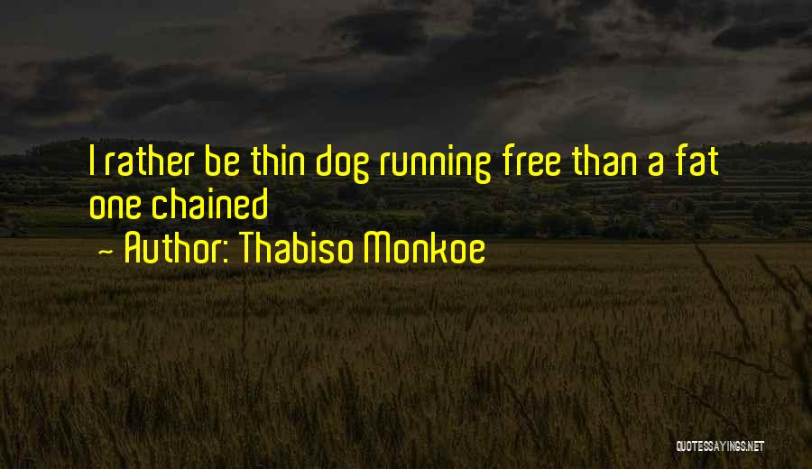 Thabiso Monkoe Quotes 1209270