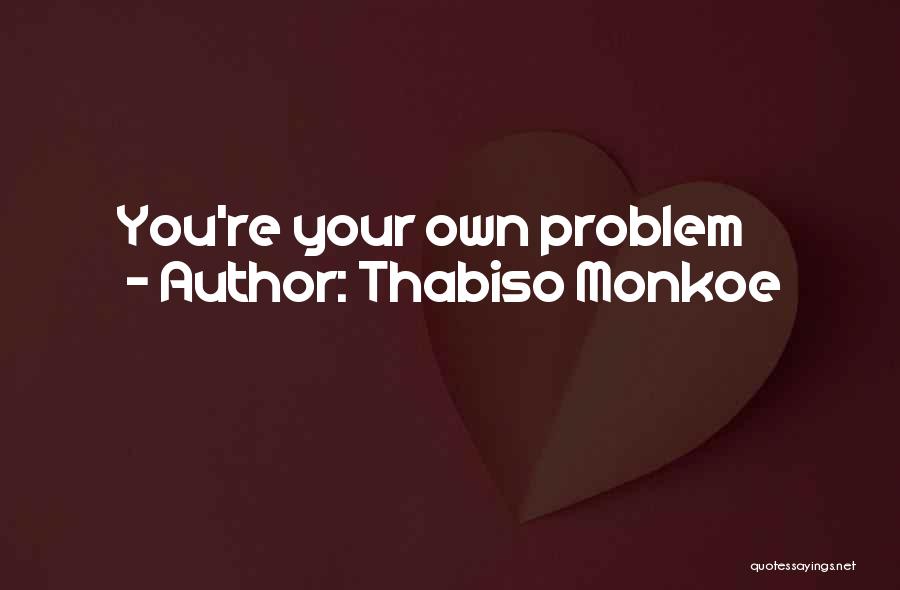 Thabiso Monkoe Quotes 2038351