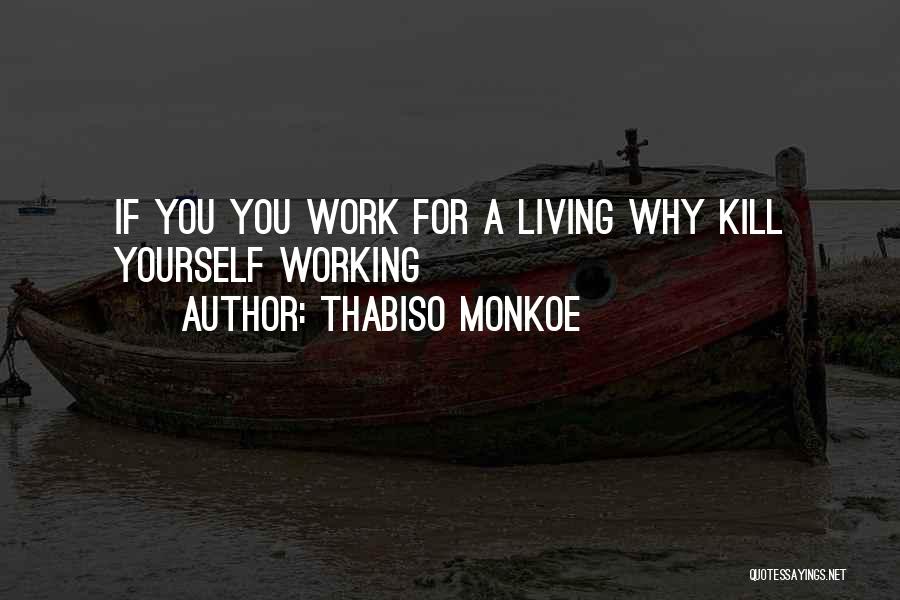 Thabiso Monkoe Quotes 298165