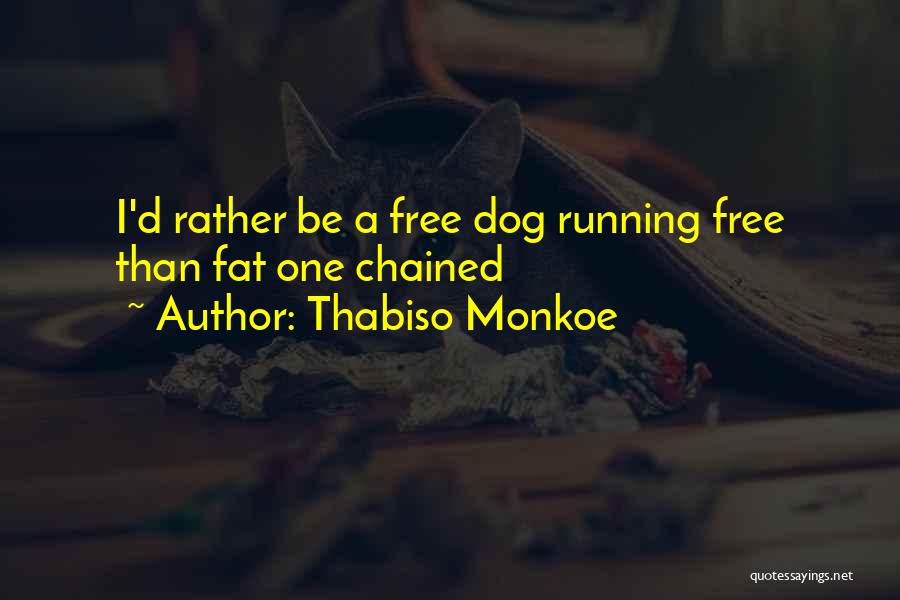 Thabiso Monkoe Quotes 313096