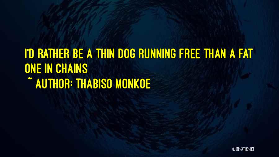 Thabiso Monkoe Quotes 408022