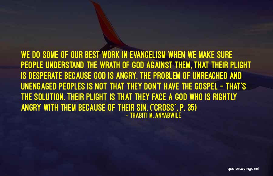 Thabiti Anyabwile Quotes By Thabiti M. Anyabwile Thabiti Anyabwile Quotes By Thabiti M. Anyabwile