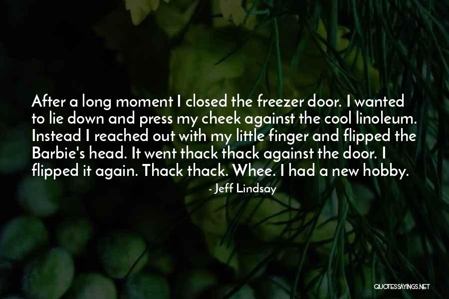 Thack Quotes By Jeff Lindsay Thack Quotes By Jeff Lindsay