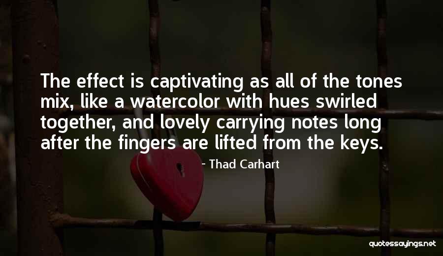 Thad Carhart Quotes 222889