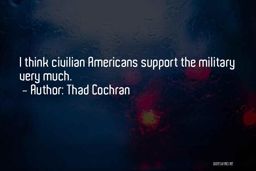 Thad Cochran Quotes 1307222