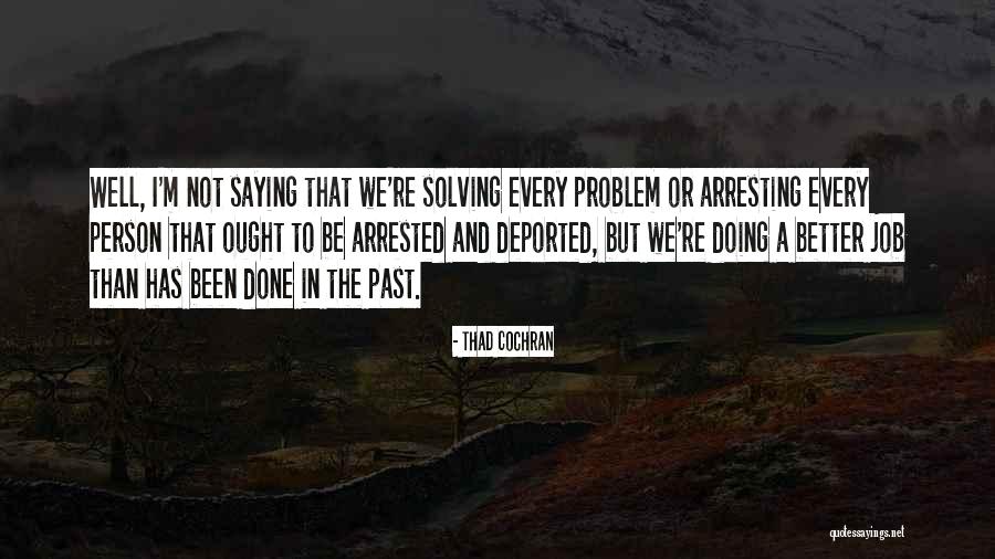 Thad Cochran Quotes 618932 Thad Cochran Quotes 618932