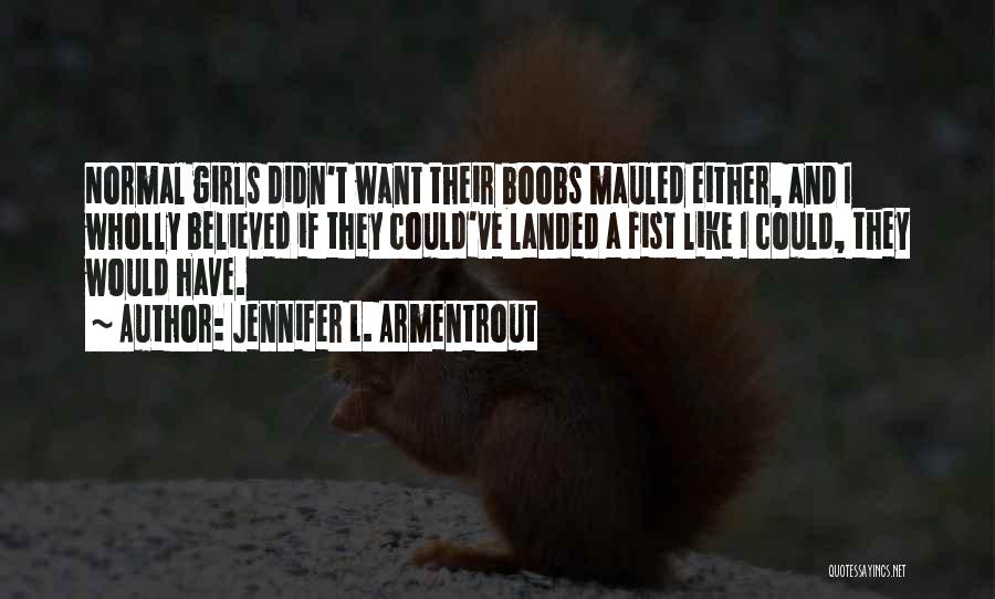 Thaddea Quotes By Jennifer L. Armentrout