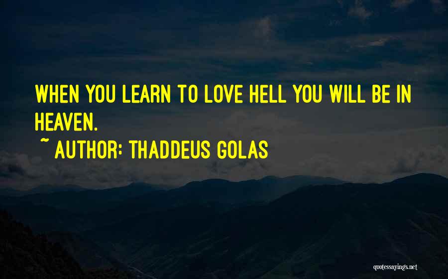 Thaddeus Golas Quotes 1365942