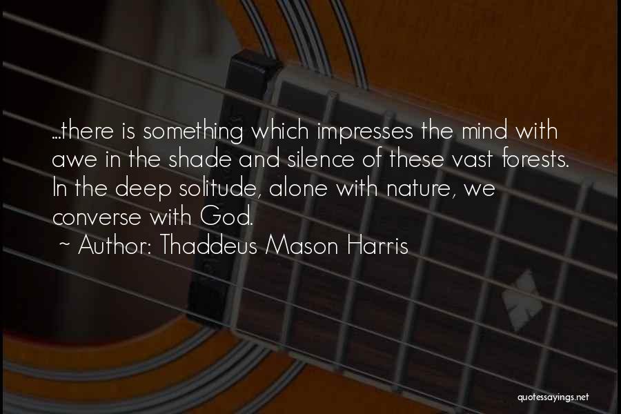 Thaddeus Mason Harris Quotes 607730