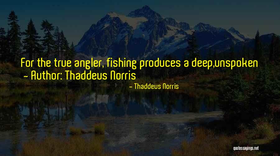 Thaddeus Norris Quotes 1155794