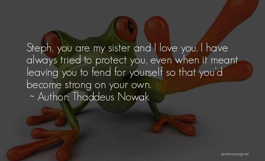 Thaddeus Nowak Quotes 457774