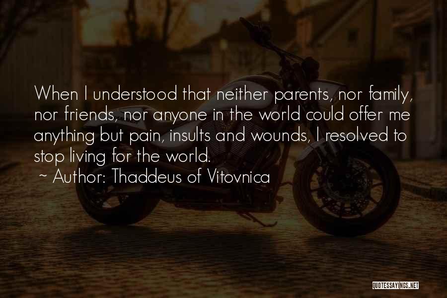 Thaddeus Of Vitovnica Quotes 182013
