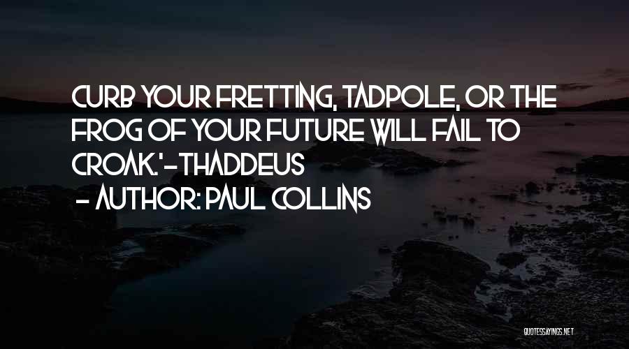 Thaddeus Quotes By Paul Collins