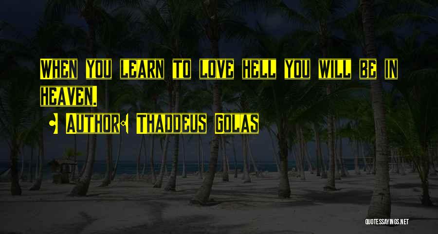 Thaddeus Quotes By Thaddeus Golas