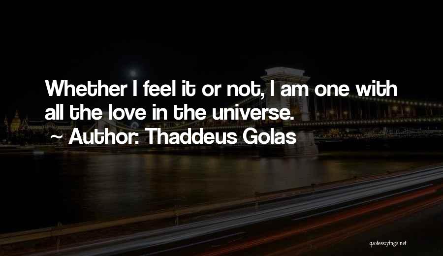 Thaddeus Quotes By Thaddeus Golas