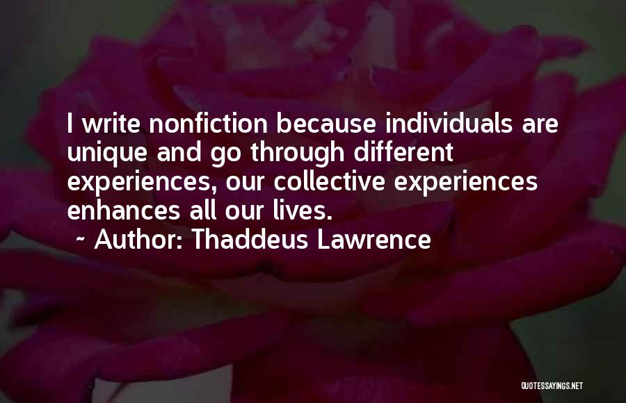 Thaddeus Quotes By Thaddeus Lawrence