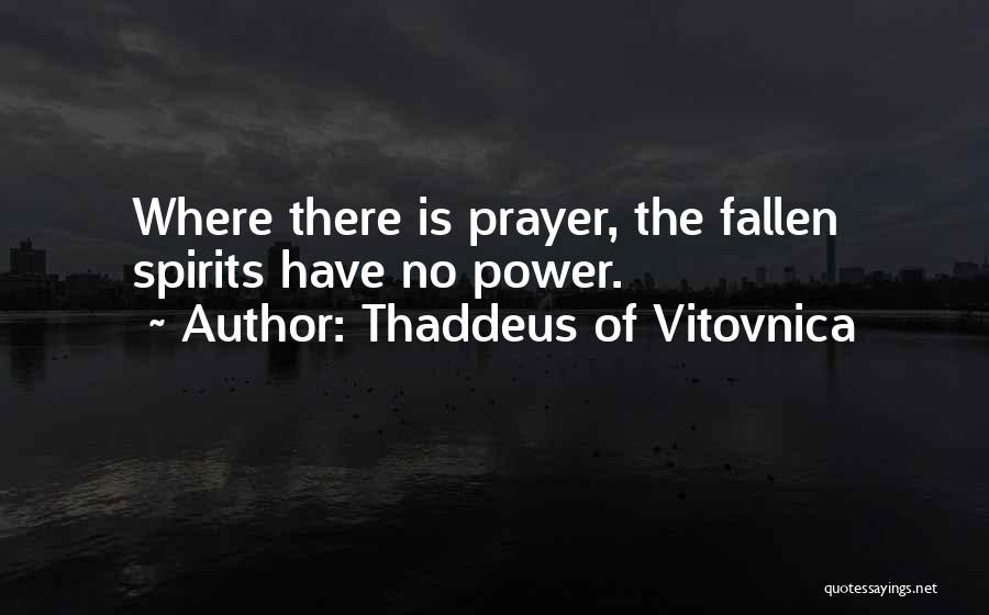 Thaddeus Quotes By Thaddeus Of Vitovnica