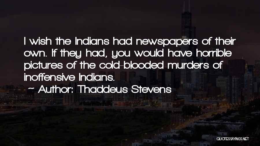 Thaddeus Quotes By Thaddeus Stevens