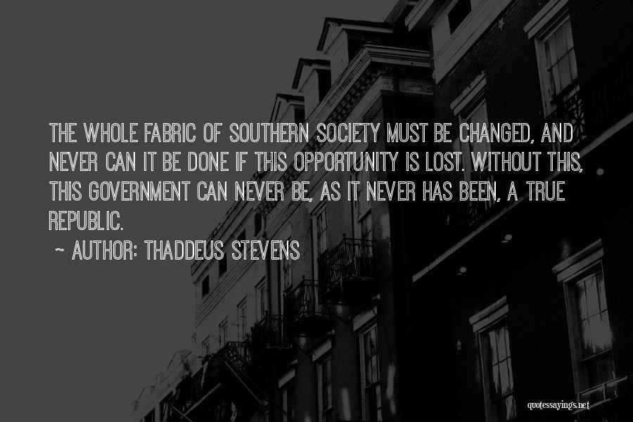 Thaddeus Quotes By Thaddeus Stevens