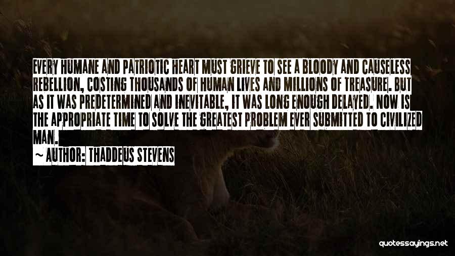 Thaddeus Quotes By Thaddeus Stevens
