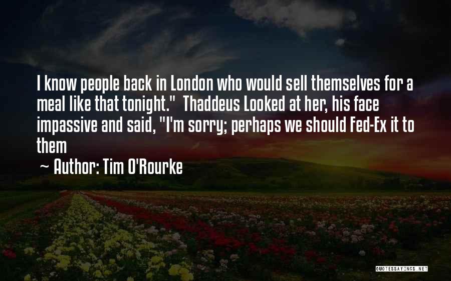 Thaddeus Quotes By Tim O'Rourke
