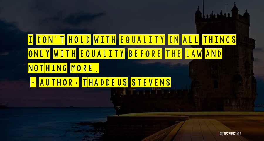 Thaddeus Stevens Quotes 1887839 Thaddeus Stevens Quotes 1887839
