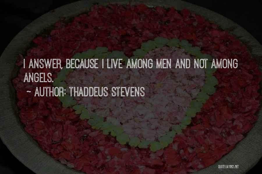 Thaddeus Stevens Quotes 501102