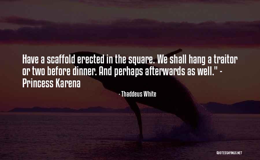 Thaddeus White Quotes 965311 Thaddeus White Quotes 965311