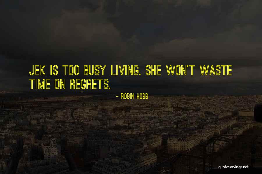 Thaddius Wow Quotes By Robin Hobb Thaddius Wow Quotes By Robin Hobb