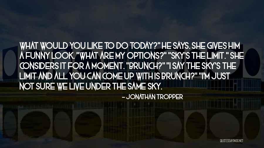 Thagard Hall Quotes By Jonathan Tropper Thagard Hall Quotes By Jonathan Tropper