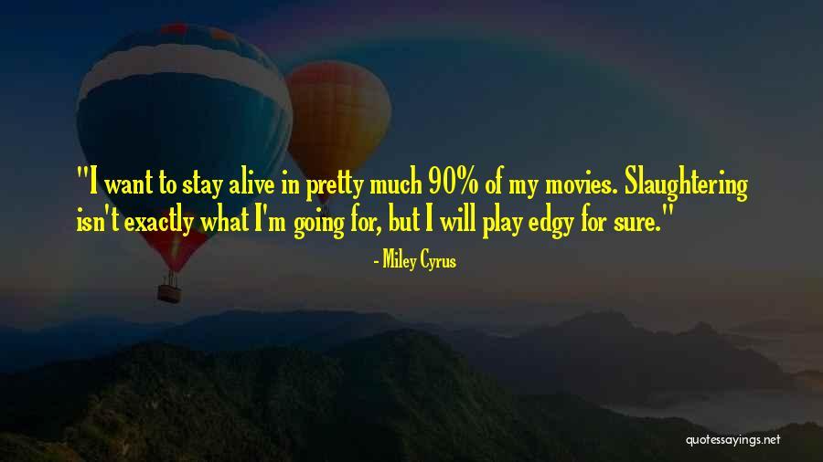 Thahero Quotes By Miley Cyrus