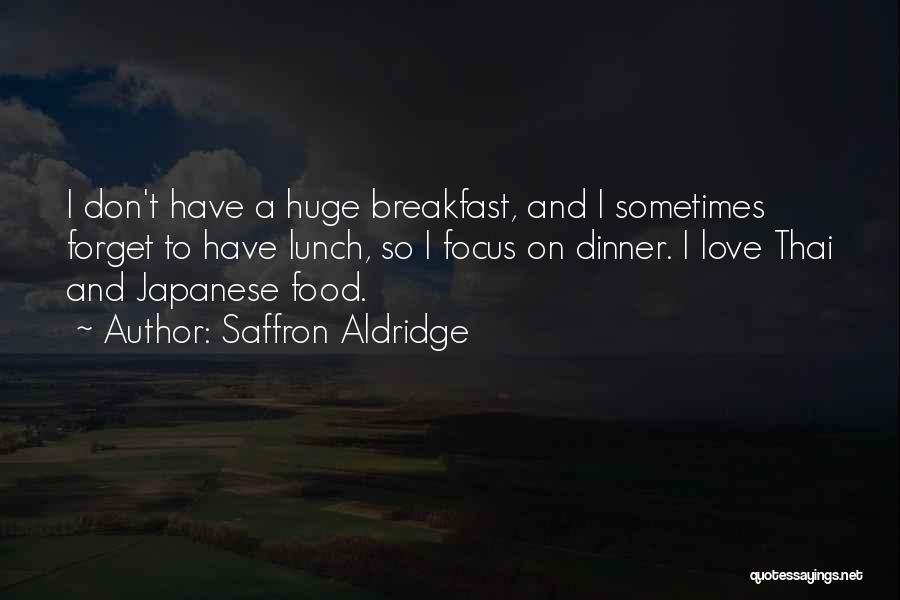 Thai Food Quotes By Saffron Aldridge