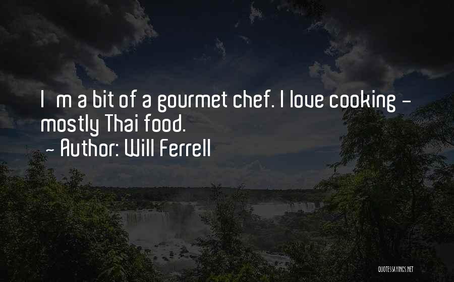 Thai Food Quotes By Will Ferrell