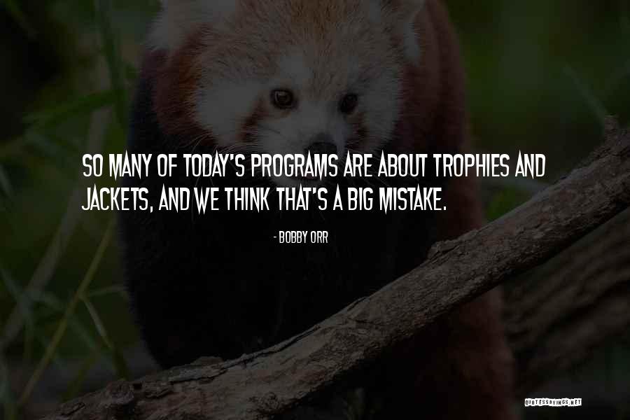 Thaiana 109 Quotes By Bobby Orr Thaiana 109 Quotes By Bobby Orr