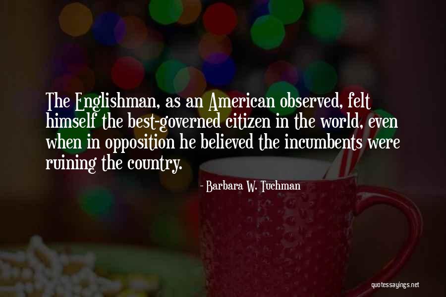 Thailand Common Quotes By Barbara W. Tuchman Thailand Common Quotes By Barbara W. Tuchman