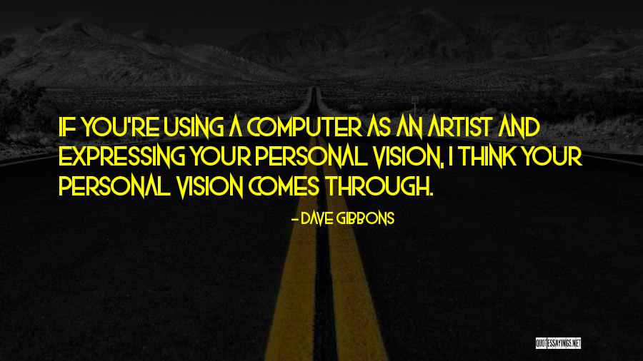 Thairin Walker Quotes By Dave Gibbons Thairin Walker Quotes By Dave Gibbons