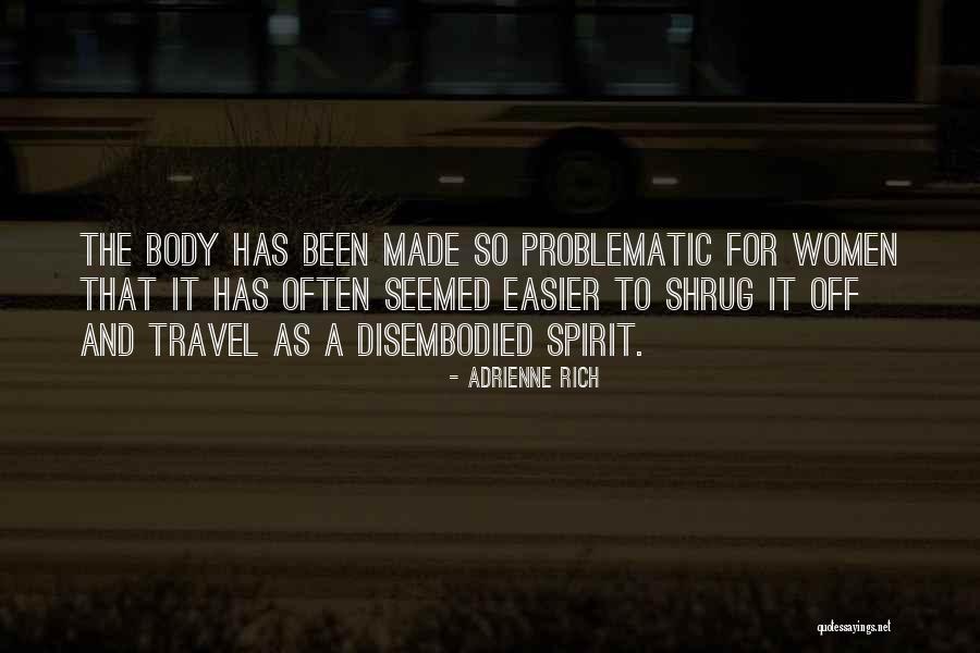 Thaisa Leal Quotes By Adrienne Rich Thaisa Leal Quotes By Adrienne Rich