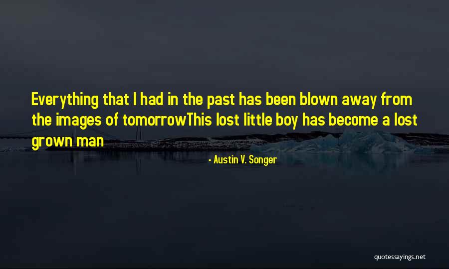 Thaison Builder Quotes By Austin V. Songer Thaison Builder Quotes By Austin V. Songer