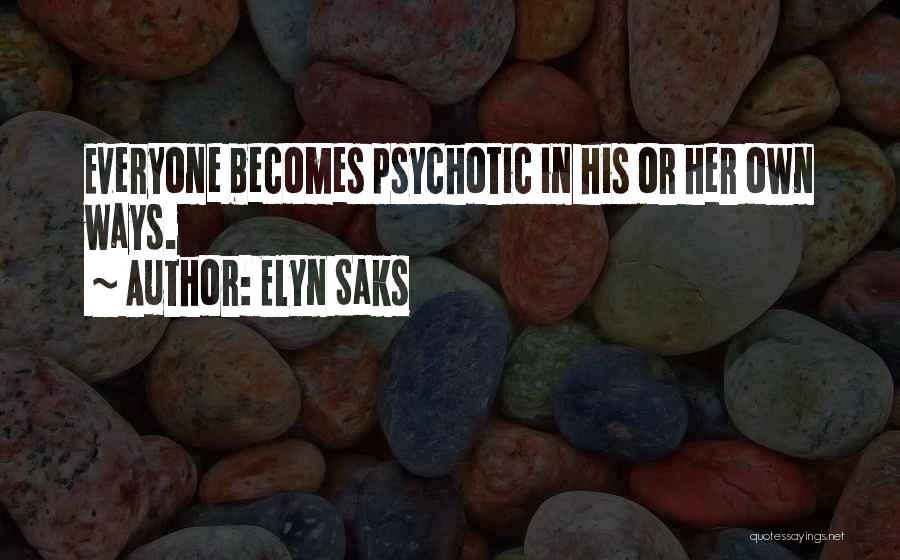 Thaissa Brazil Quotes By Elyn Saks Thaissa Brazil Quotes By Elyn Saks