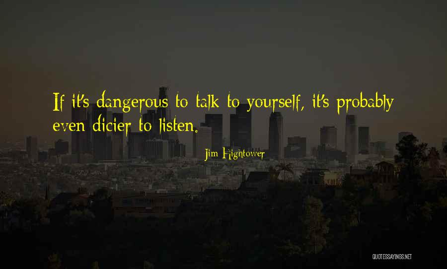 Thaissage Quotes By Jim Hightower Thaissage Quotes By Jim Hightower