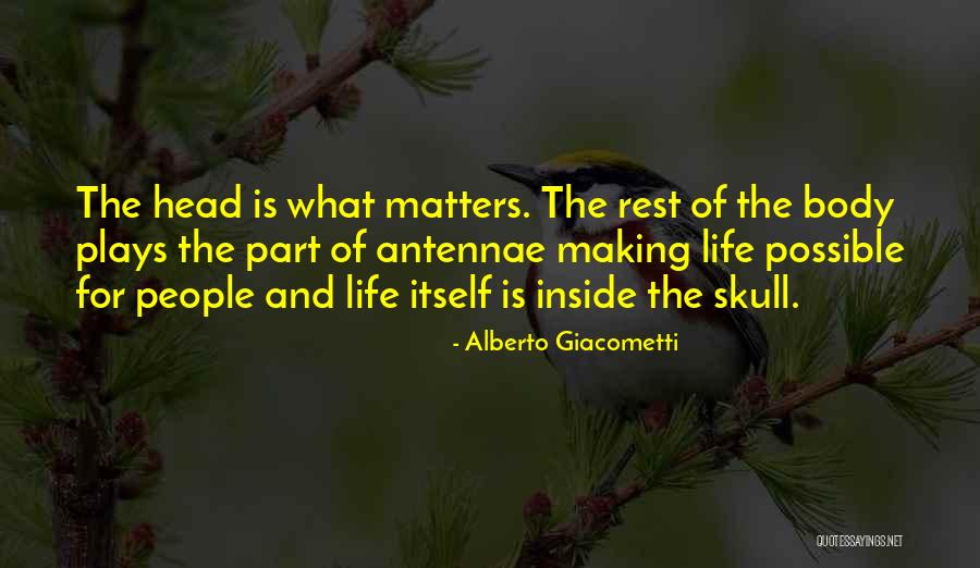Thakeham Antiques Quotes By Alberto Giacometti Thakeham Antiques Quotes By Alberto Giacometti