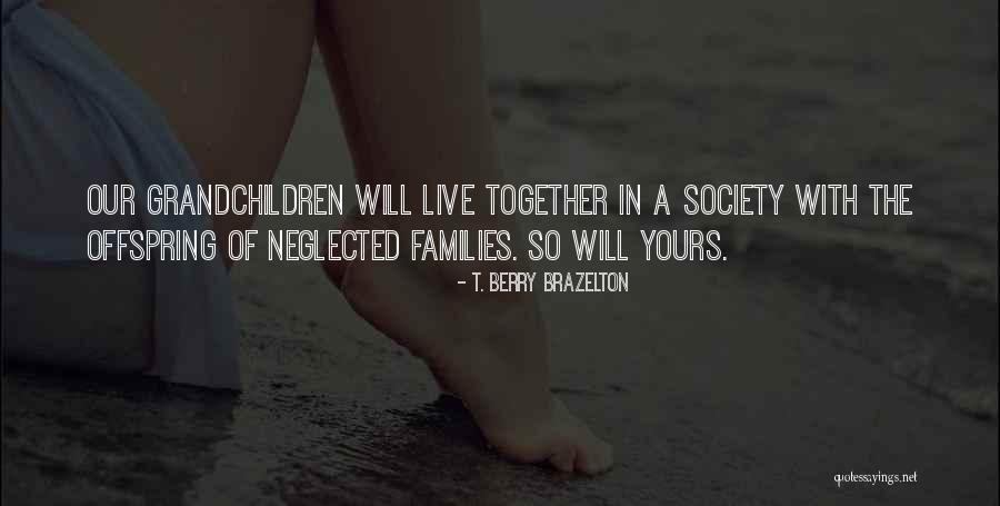 Thakker 2010 Quotes By T. Berry Brazelton Thakker 2010 Quotes By T. Berry Brazelton