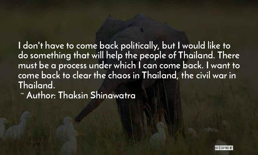 Thaksin Quotes By Thaksin Shinawatra