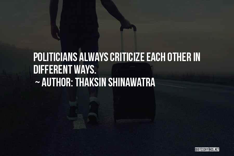 Thaksin Quotes By Thaksin Shinawatra