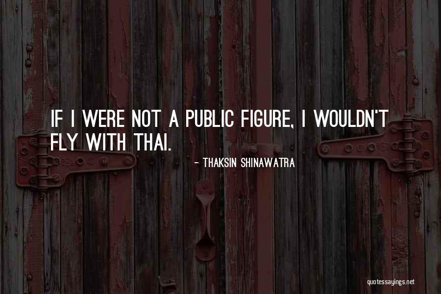 Thaksin Shinawatra Quotes 372265 Thaksin Shinawatra Quotes 372265