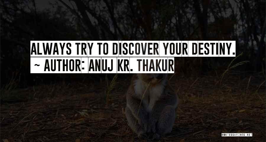 Thakur Quotes By Anuj Kr. Thakur