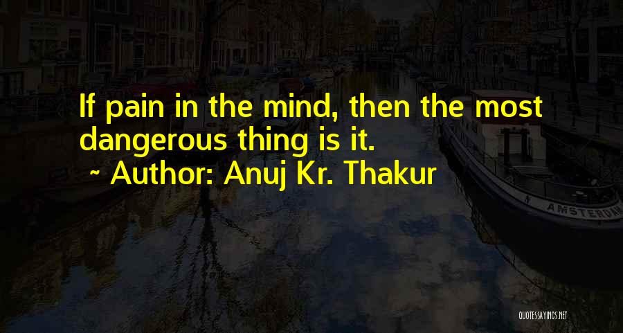 Thakur Quotes By Anuj Kr. Thakur